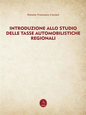 cover image of Introduzione allo studio delle tasse automobilistiche regionali